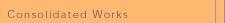 consolidated works